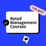 Retail Management Course: How to Build a Future